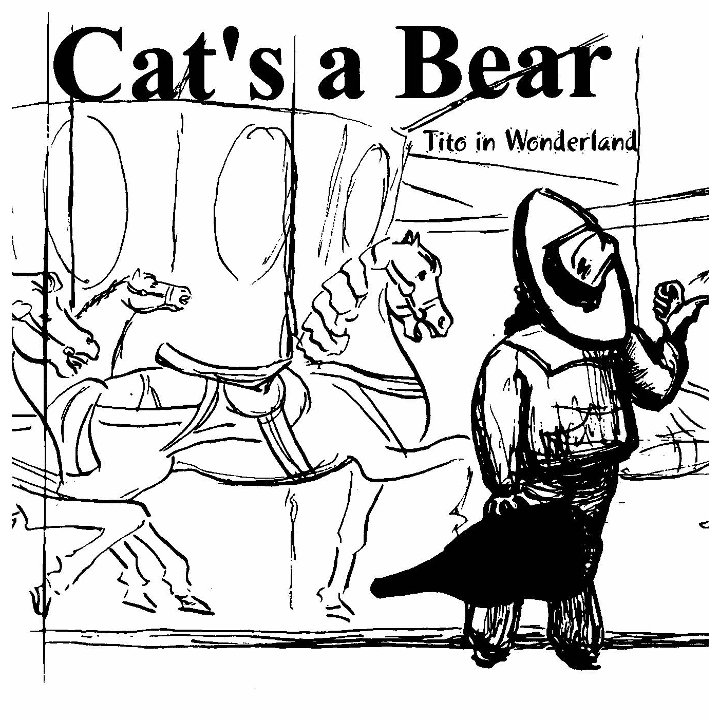 Cat's A Bear / Tito in Wonderland
