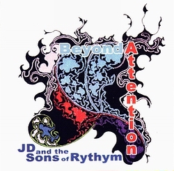 Beyond Attention by J.D. and the Sons of Rhythm