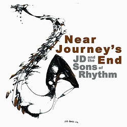 Near Journey's End by J.D. and the Sons of Rhythm