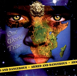Armed and Dangerous by One World Tribe