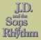 J.D. and the Sons of Rhythm and more from jdhopkins.com